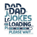 (2 Pack) Dad Jokes Loading Stickers - Funny Dad Humor - Father's Day from Kids - 5" On Longest Side - Sticks to Smooth Flat Surfaces - Made in USA - BMCS5796