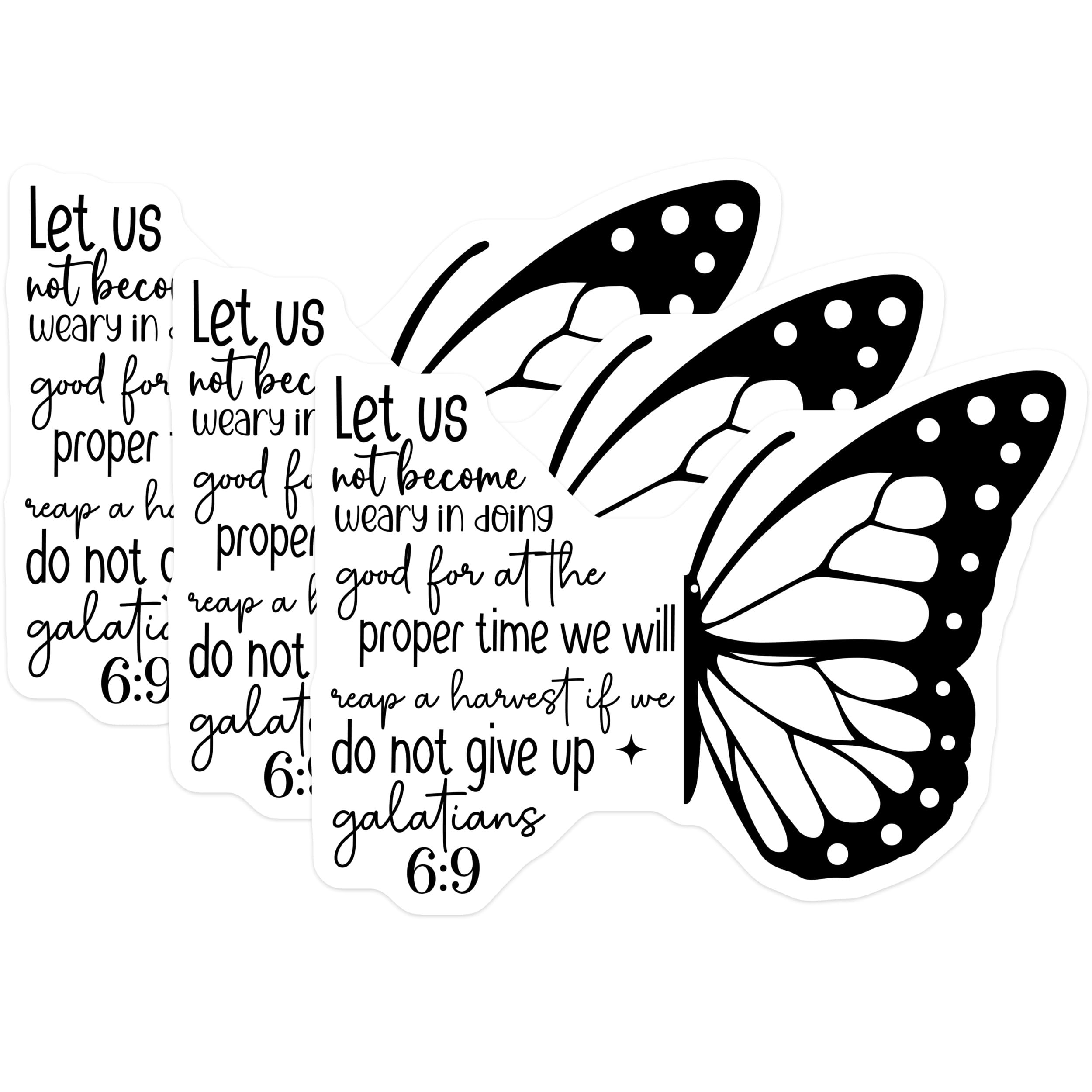 (3 Pack) Scripture Decals - Butterfly Decals - Galatians 6 9 Quote - 3 Inches On Longest Side - Easy Peel & Apply - Made in USA - 3MCS2630