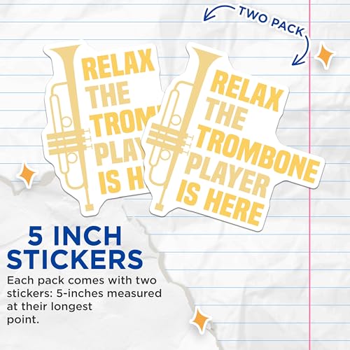 (2 Pack) Relax The Trombone Player is Here Stickers - Musician Stickers - Brass Instrument Stickers - 5" On Longest Side - Sticks to Smooth Flat Surfaces - Made in USA - BMCS5280