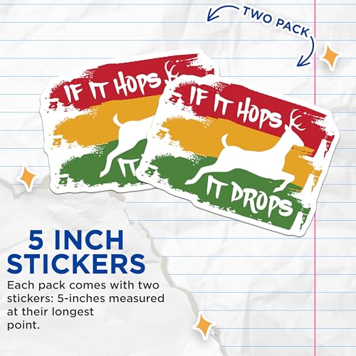 (2 Pack) If It Hops It Drops Stickers - Deer Hunting Sticker Decal - Funny Hunting Quote Sticker - 5" On Longest Side - Sticks to Smooth Flat Surfaces - Made in USA - BMCS4717