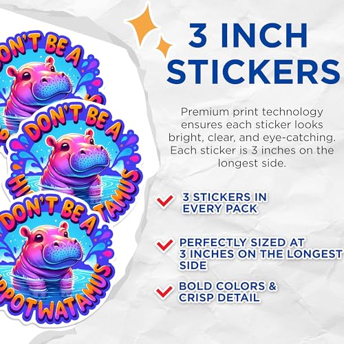 (3 Pack) Hippo Decals - Don't Be a Hippowatamus - Funny Animal Decals - 3 Inches On Longest Side - Easy Peel & Apply - Made in USA - 3MCS0243