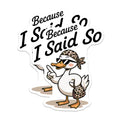 (2 Pack) Sassy Duck Magnets - Because I Said So - Funny Mom Humor - Leopard Print Decor - Refrigerator Office Magnet - 5 Inches On Longest Side - Thick Durable Magnet - Made in USA - MAG36201