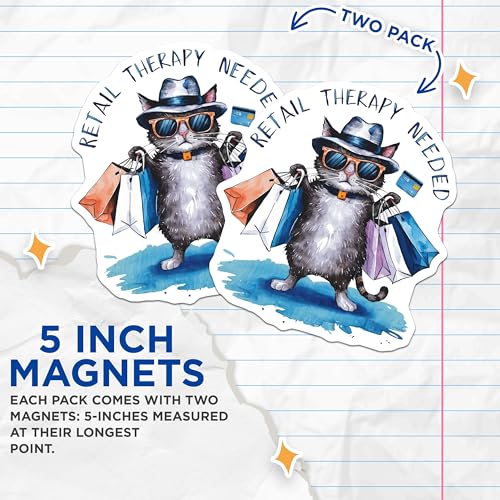 (2 Pack) Retail Therapy Needed Magnets Magnets - Shopping Cat Fridge Decor - 5" On Longest Side - Made in USA - Sticks to Refrigerators & Metal Surfaces - MAG9171