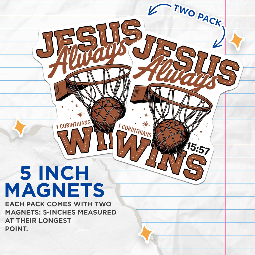 (2 Pack) Jesus Always Wins Magnets - 1 Corinthians 15:57 Basketball - Christian Sports Faith Decor - Religious Athlete Art - 5 Inches On Longest Side - Thick Durable Magnet - Made in USA - MAG24072