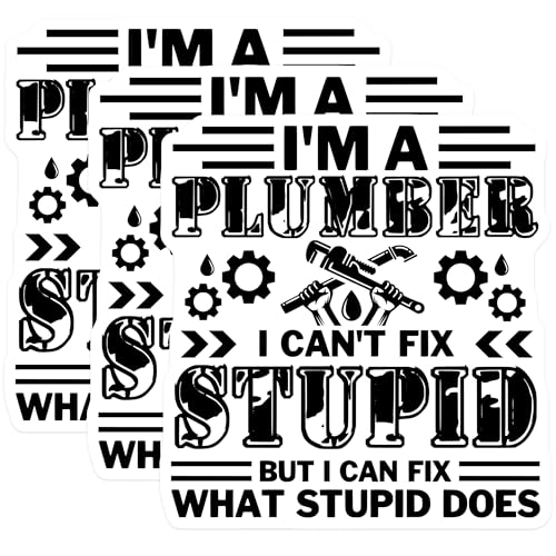 (3 Pack) Plumber Decals - Funny Plumber - I Can Fix Stupid Decal - 3 Inches On Longest Side - Easy Peel & Apply - Made in USA - 3MCS4929