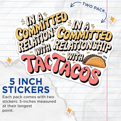 (2 Pack) Committed Relationship Stickers - Taco Lover Decals - Funny Food Quotes - 5" On Longest Side - Sticks to Smooth Flat Surfaces - Made in USA - BMCS5639