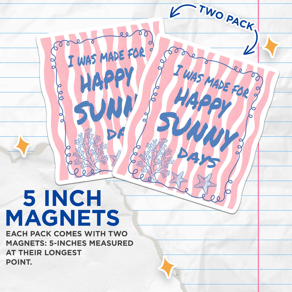 (2 Pack) Happy Sunny Days Magnets - Beach Vibe Decor - Coastal Life Affirmation - Summer Vacation Souvenir - 5 Inches On Longest Side - Thick Durable Magnet - Made in USA - MAG39587