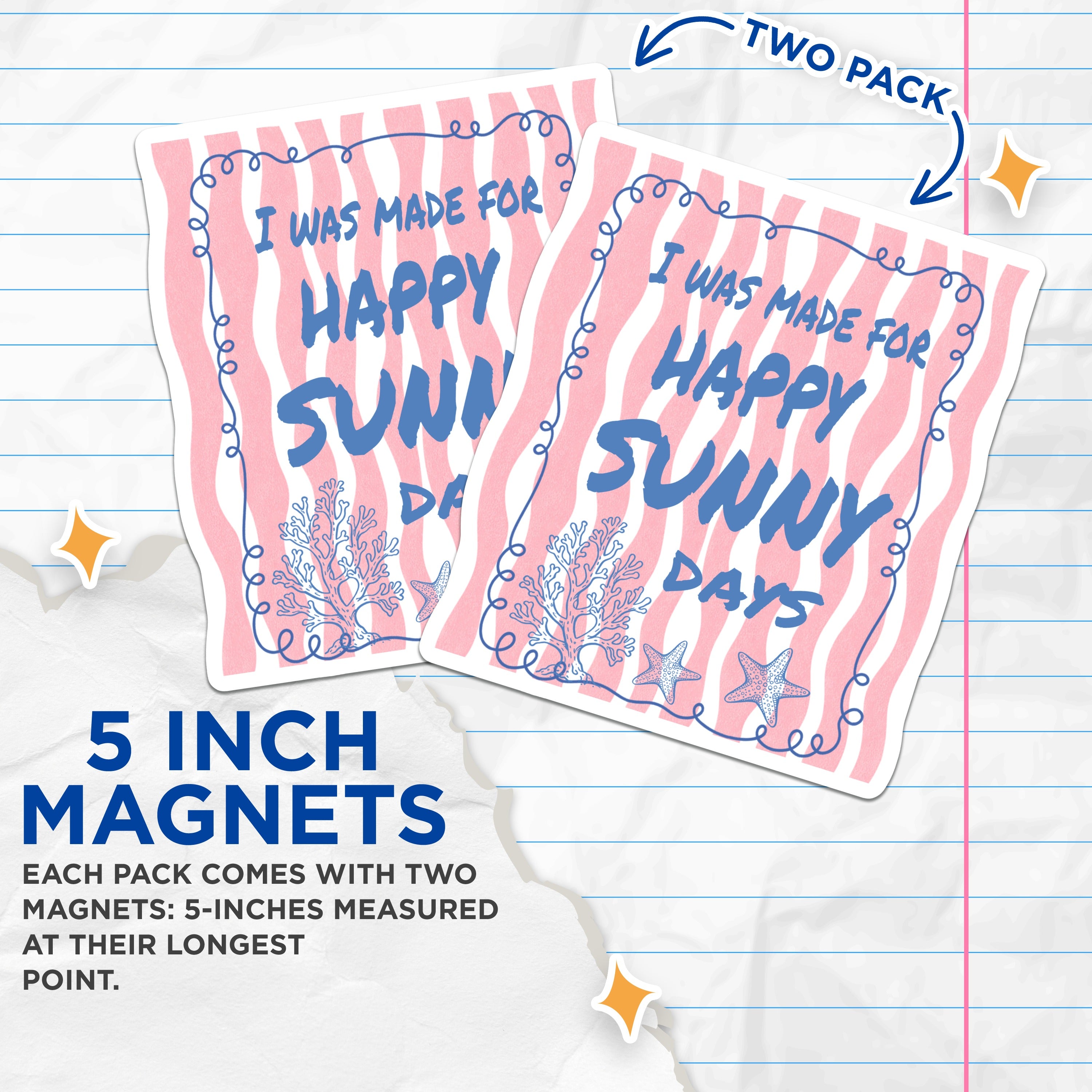 (2 Pack) Happy Sunny Days Magnets - Beach Vibe Decor - Coastal Life Affirmation - Summer Vacation Souvenir - 5 Inches On Longest Side - Thick Durable Magnet - Made in USA - MAG39587