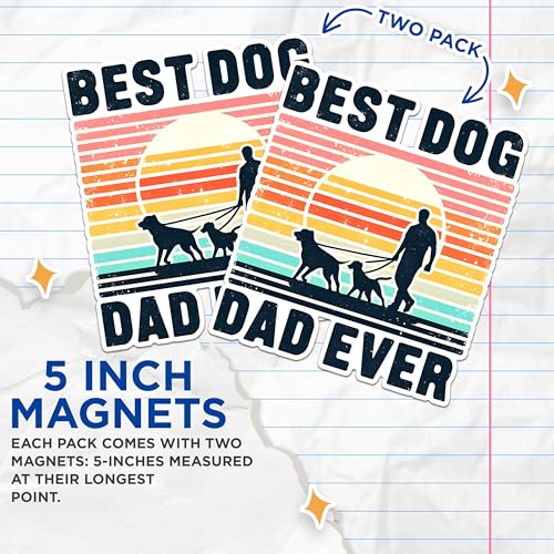 (2 Pack) Best Dog Dad Ever Magnets - Dog Lover Magnets - Dog Walking Magnets- 5" On Longest Side - for Fridges, Toolboxes, Cars - Made in USA - MAG2702