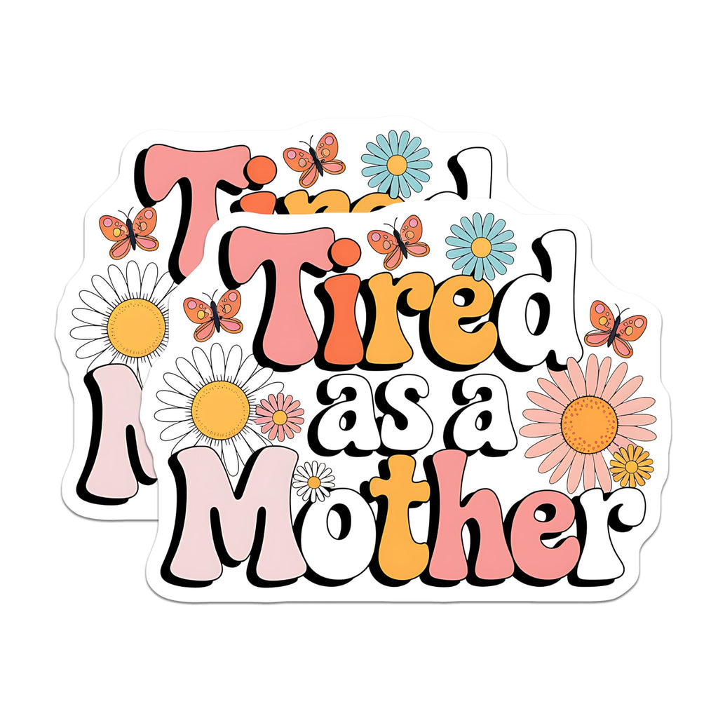 (2 Pack) Tired As A Mother Magnets - Funny Mom - Cute Motherhood Quote - 5" On Longest Side - for Cars, Fridges, Toolboxes - Made in USA - MAG3908
