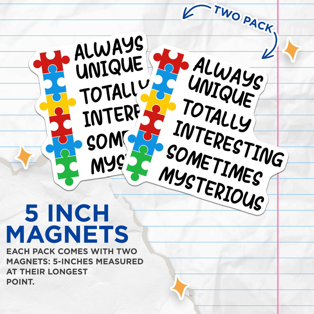 (2 Pack) Autism Awareness Magnets - Neurodiversity Acceptance - Always Unique Quote - Inspirational Message - 5 Inches On Longest Side - Thick Durable Magnet - Made in USA - MAG38491