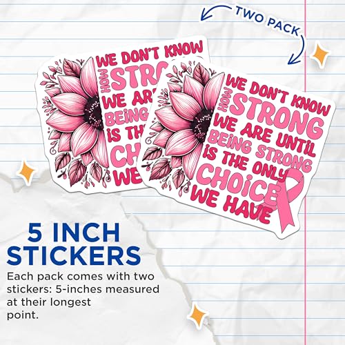 (2 Pack) Inspirational Quotes Stickers - Breast Cancer Awareness - Motivational Flower Sticker - 5" On Longest Side - Sticks to Smooth Flat Surfaces - Made in USA - BMCS5823
