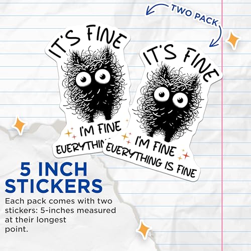 (2 Pack) It's Fine Everything is Fine Stickers - Funny Quote Decal - Cute Furry Creature - 5" On Longest Side - Sticks to Smooth Flat Surfaces - Made in USA - BMCS7332