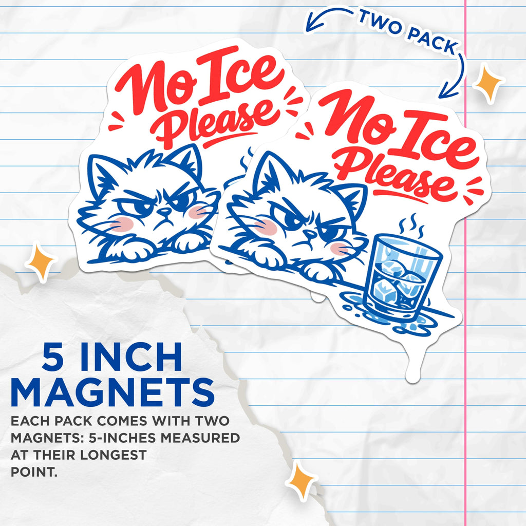 (2 Pack) Grumpy Cat Magnets - No Ice Please Beverage Decor - Funny Pet Lover Fridge - 5 Inches On Longest Side - Thick Durable Magnet - Made in USA - MAG20264