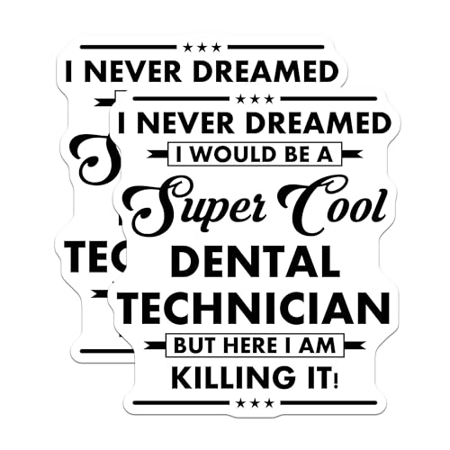 (2 Pack) Funny Dental Technician Stickers - Cool Quote - Dental Hygienist Appreciation Gift - 5" On Longest Side - Sticks to Smooth Flat Surfaces - Made in USA - BMCS6021