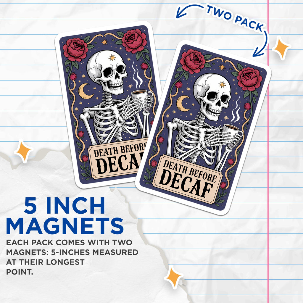 (2 Pack) Skeleton Coffee Magnets - Death Before Decaf Decor - Funny Coffee Lover Accent - 5 Inches On Longest Side - Thick Durable Magnet - Made in USA - MAG21003