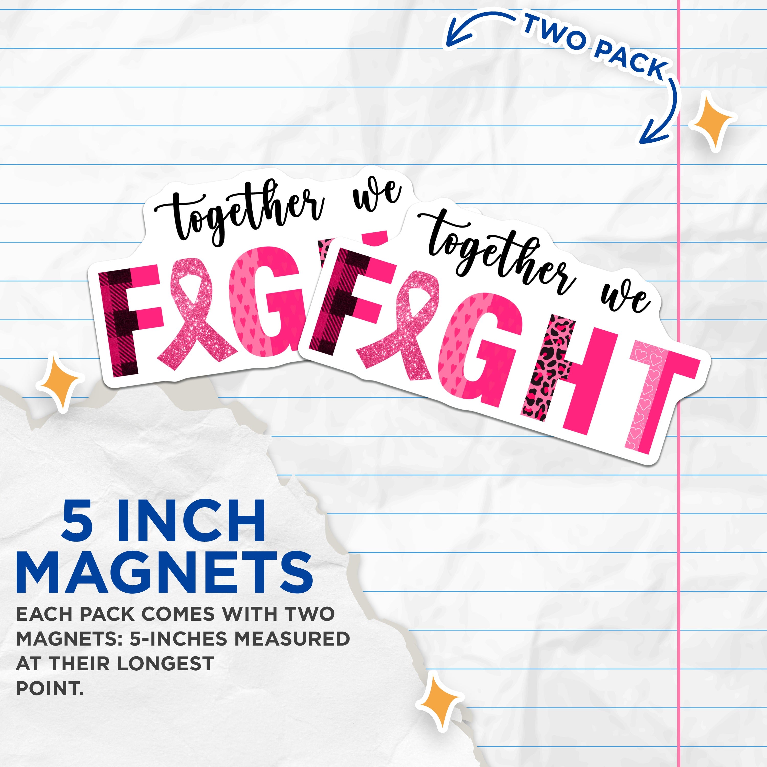 (2 Pack) Breast Cancer Awareness Magnets - Together We Fight Support - Pink Ribbon Survivor Warrior Advocate - 5 Inches On Longest Side - Thick Durable Magnet - Made in USA - MAG38467