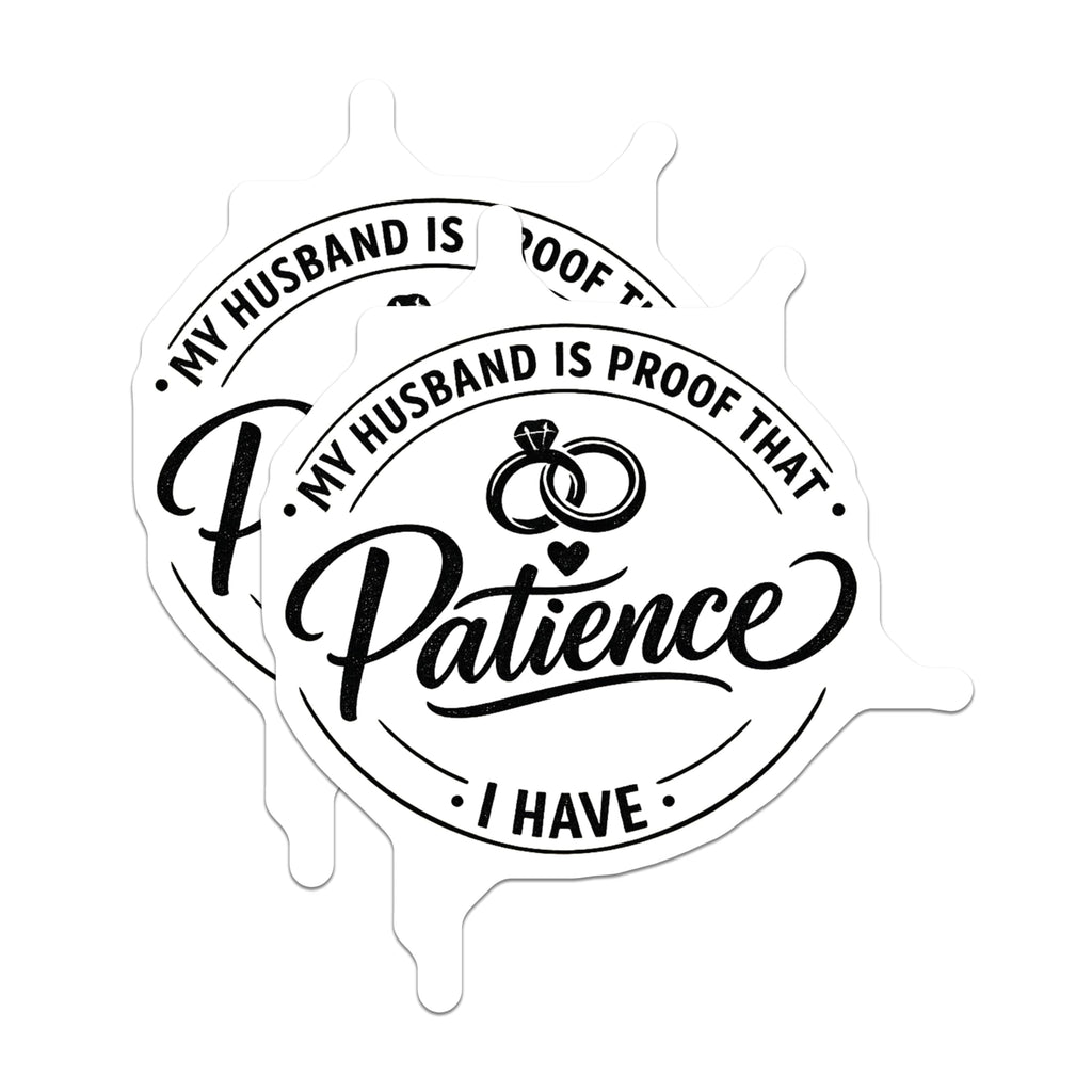 (2 Pack) Funny Husband Patience Stickers - Wifey Life Humor - Marriage Quote Decal - 5" On Longest Side - Sticks to Smooth Flat Surfaces - Made in USA - BMCS20993
