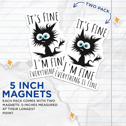 (2 Pack) It's Fine I'm Fine Magnets Magnets - Funny Quote - Novelty Fridge Decor - 5" On Longest Side - Made in USA - Sticks to Refrigerators & Metal Surfaces - MAG8907