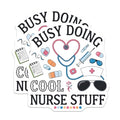 (2 Pack) Busy Doing Cool Nurse Stuff Magnets - Nursing Magnet - Nurse Appreciation - Medical Magnet - Nurse Life - 5" On Longest Side - for Cars, Fridges, Toolboxes - Made in USA - MAG7057