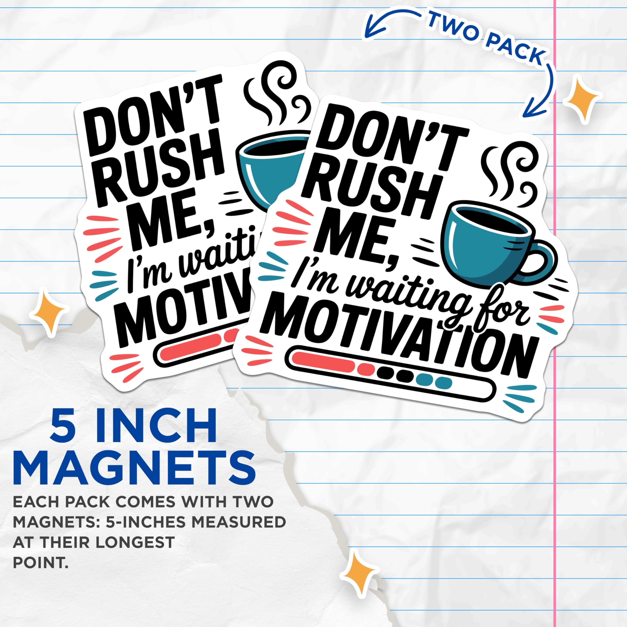 (2 Pack) Don't Rush Me Magnets - Funny Coffee Motivation - Sarcastic Work Humor - Desk Accessory Procrastination Art - 5 Inches On Longest Side - Thick Durable Magnet - Made in USA - MAG21230