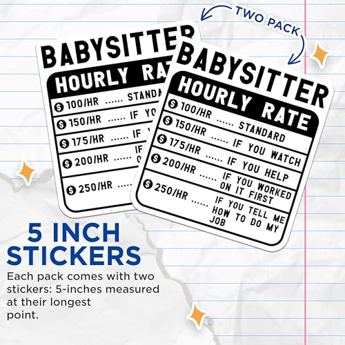 (2 Pack) Babysitter Hourly Rate Stickers - Funny Babysitter Rates Sticker - Humorous Babysitting Price Guide Decals - 5" On Longest Side - Sticks to Smooth Flat Surfaces - Made in USA - BMCS4913