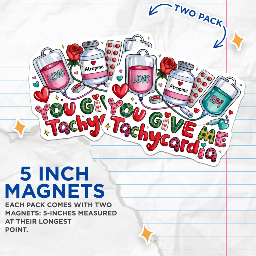 (2 Pack) You Give Me Tachycardia Magnets - Funny Medical Nurse Decor - Healthcare Professional Accessory - 5 Inches On Longest Side - Thick Durable Magnet - Made in USA - MAG23671
