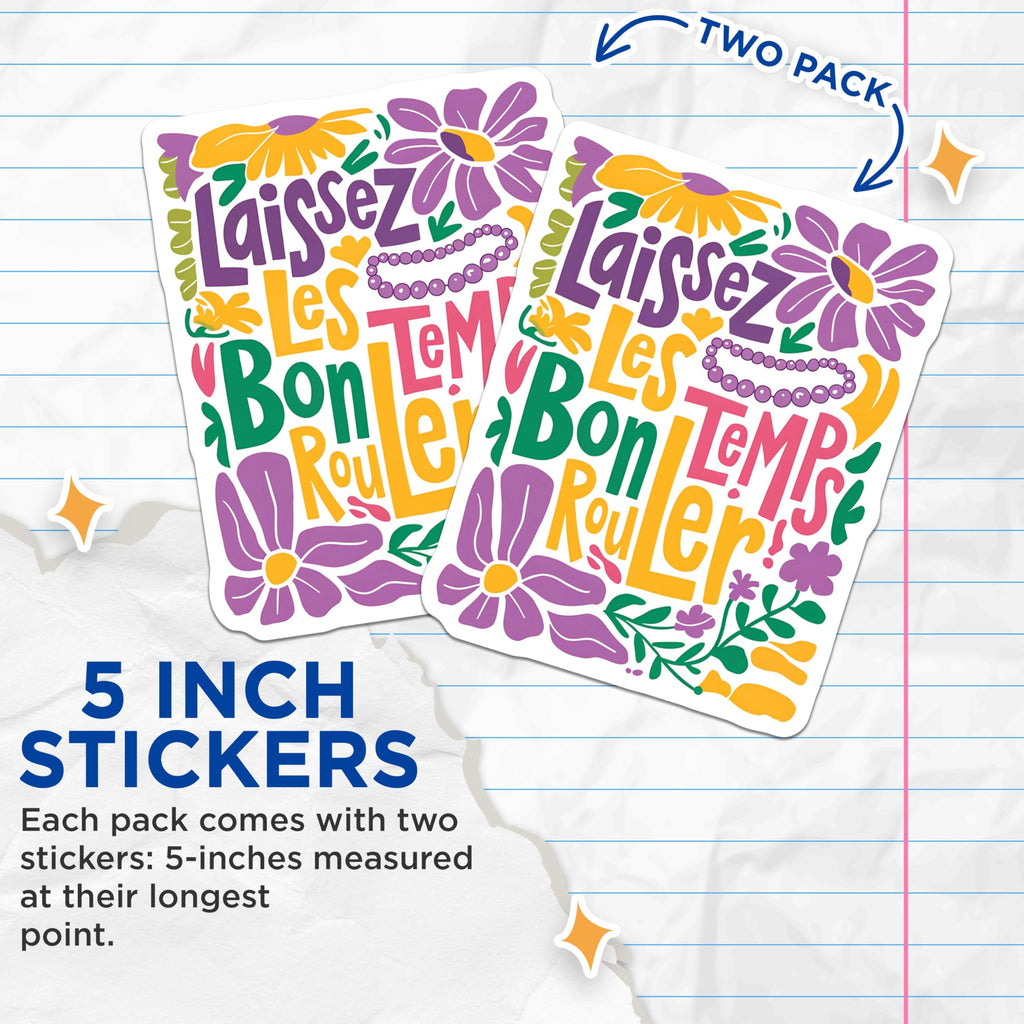 (2 Pack) Laissez Les Bon Temps Rouler Stickers - Colorful Floral Stickers - Fun French Phrase Stickers - 5" On Longest Side - Sticks to Smooth Flat Surfaces - Made in USA - BMCS4120