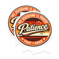 (2 Pack) Husband Patience Magnets - Funny Marriage Quote - Sarcastic Wife Decor - Retro Kitchen Magnet - 5 Inches On Longest Side - Thick Durable Magnet - Made in USA - MAG22742
