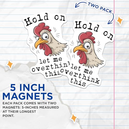 (2 Pack) Chicken Overthink This Magnets - Funny Chicken - Hilarious Kitchen Magnets - 5" On Longest Side - for Cars, Fridges, Toolboxes - Made in USA - MAG4544