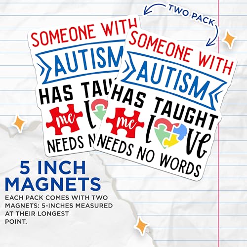 (2 Pack) Autism Awareness Magnets - Someone with Autism - Love Needs No Words Magnet Design - 5" On Longest Side - for Cars, Fridges, Toolboxes - Made in USA - MAG4275