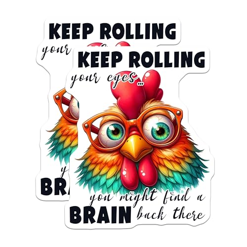 (2 Pack) Keep Rolling Your Eyes Stickers - Funny Chicken - Sarcastic Quote - 5" On Longest Side - Sticks to Smooth Flat Surfaces - Made in USA - BMCS4581