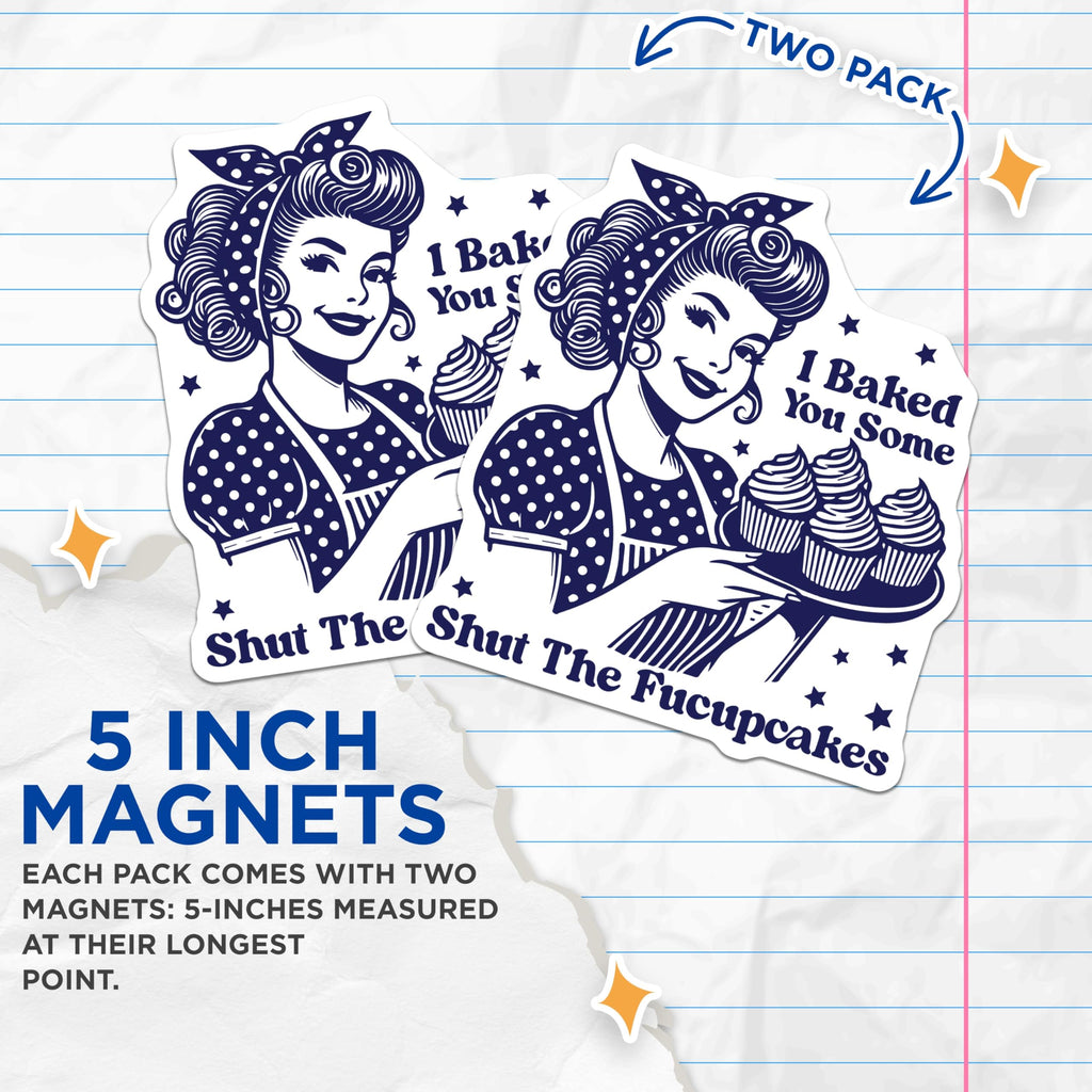 (2 Pack) Shut The Fucupcakes Magnets - Cupcake Lady - Funny Kitchen Decor - 5" On Longest Side - Premium Magnet - for Cars, Refrigerators, Toolboxes, Lockers - Made in USA - MAG15799