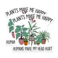 (2 Pack) Plant Lover Magnets - Plants Make Me Happy - Funny Sarcastic Plant Magnet - 5" On Longest Side - Premium Magnet - for Cars, Refrigerators, Toolboxes, Lockers - Made in USA - MAG18847
