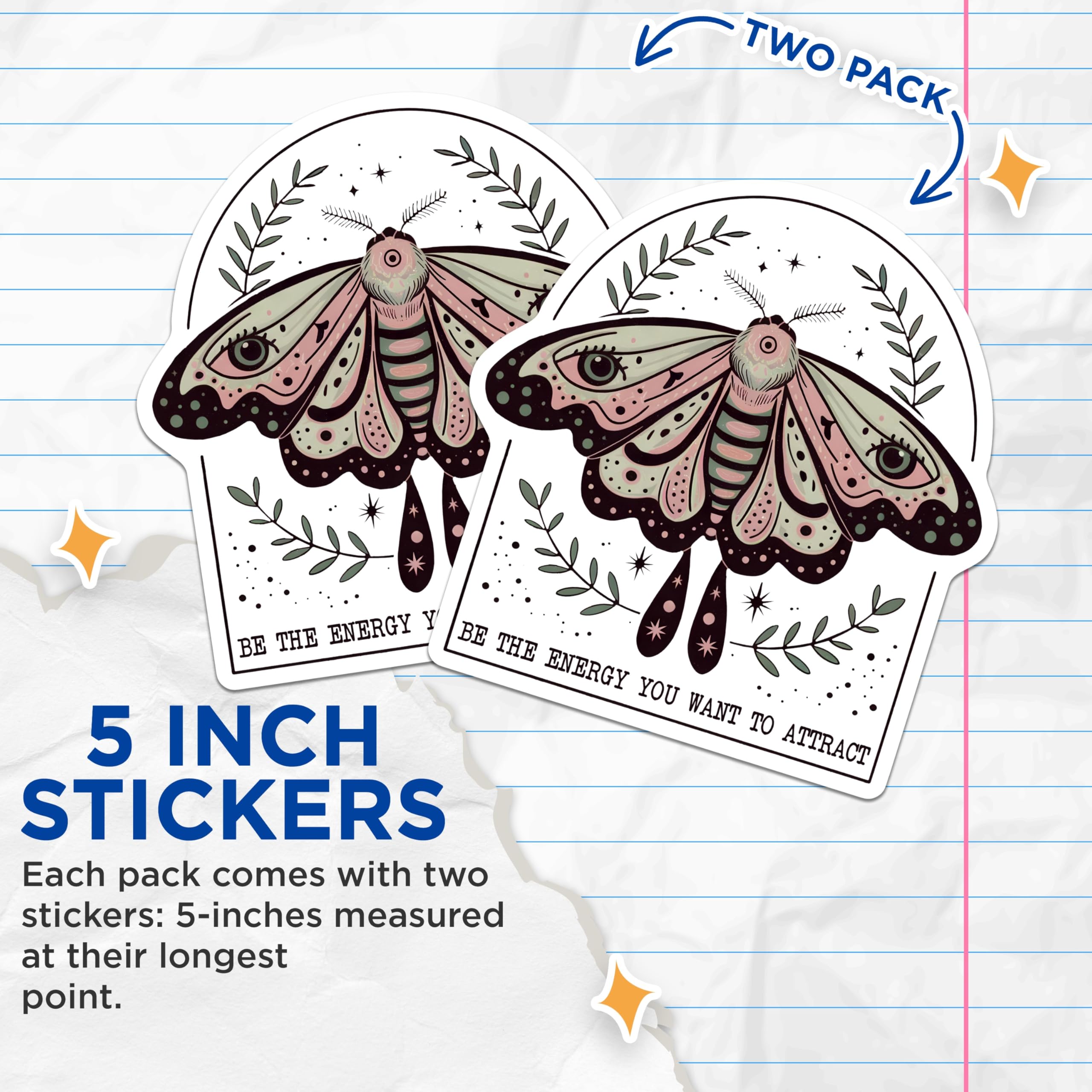 (2 Pack) Moth Stickers - Motivational Stickers - Be The Energy Stickers - 5" On Longest Side - Sticks to Smooth Flat Surfaces - Made in USA - BMCS17749