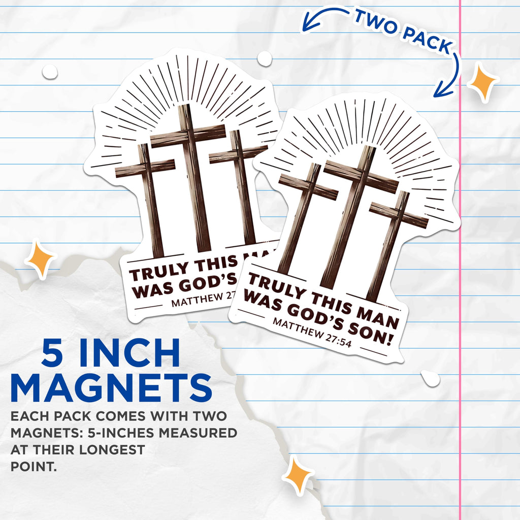 (2 Pack) Christian Faith Magnets - Religious Scripture Matthew 27:54 - Three Crosses God Son Inspirational Decor - 5 Inches On Longest Side - Thick Durable Magnet - Made in USA - MAG27633