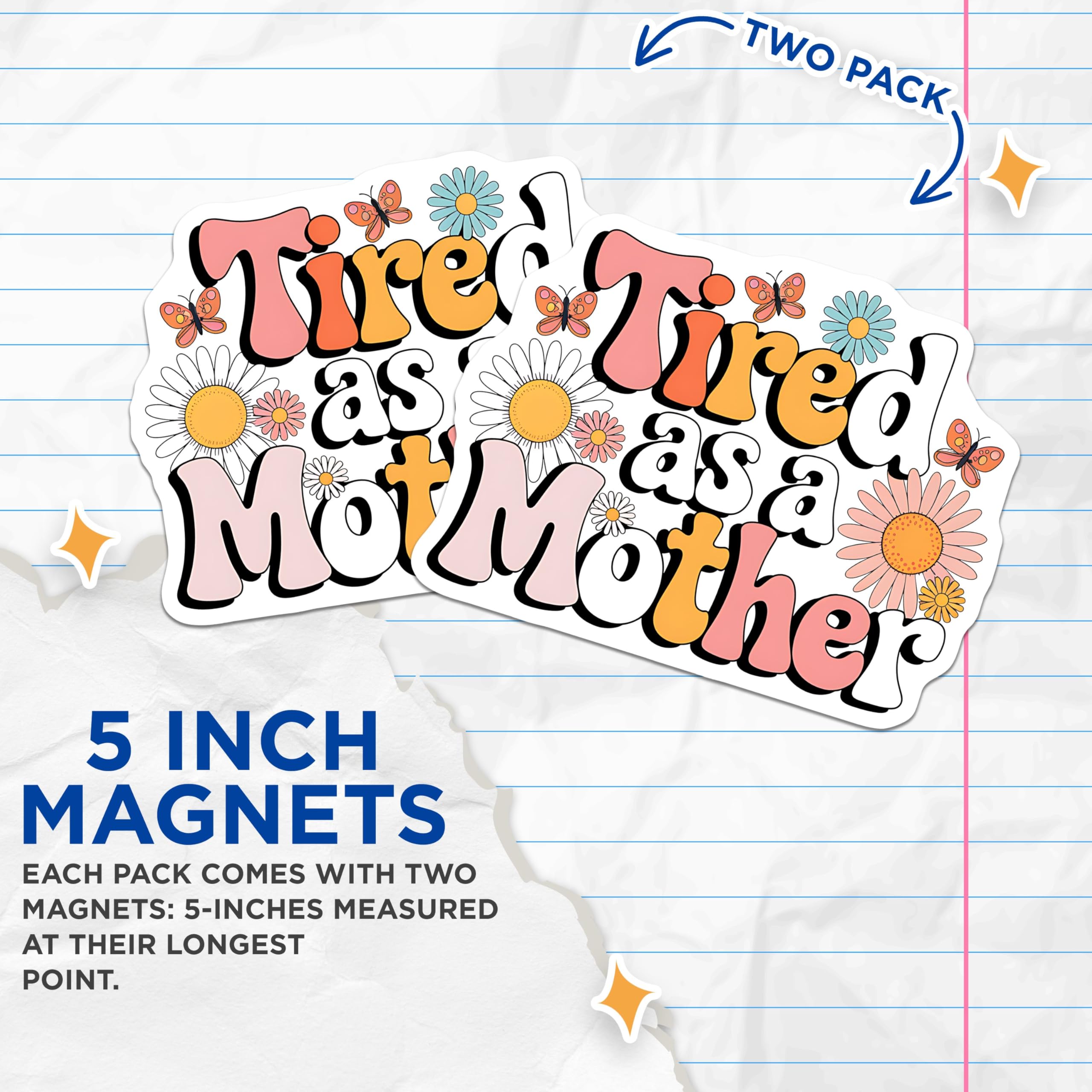 (2 Pack) Tired As A Mother Magnets - Funny Mom - Cute Motherhood Quote - 5" On Longest Side - for Cars, Fridges, Toolboxes - Made in USA - MAG3908