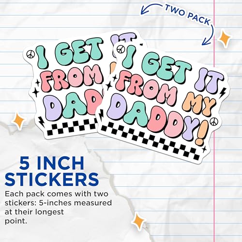 (2 Pack) I Get It from My Daddy Stickers - Funny Dad - Humorous Fun Vinyl for Dad - 5" On Longest Side - Sticks to Smooth Flat Surfaces - Made in USA - BMCS7474