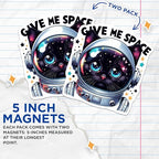 (2 Pack) Give Me Space Cat Magnets - Cute Space Cat - Fun Astronaut Cat Art for Fridge - 5" On Longest Side - for Cars, Fridges, Toolboxes - Made in USA - MAG4584