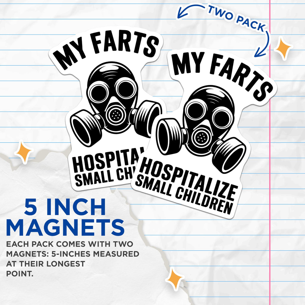 (2 Pack) Funny Gas Mask Magnets - My Farts Hospitalize Small Children - Humorous Gas Mask - Decorative Refrigerator Magnets - 5" On Longest Side - for Cars, Fridges, Toolboxes - Made in USA - MAG5603
