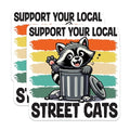 (2 Pack) Support Your Local Street Cats Stickers - Funny Raccoon - Cute Animal - 5" On Longest Side - Sticks to Smooth Flat Surfaces - Made in USA - BMCS6221
