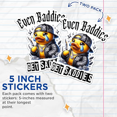 (2 Packs) Even Baddies Get Saddies Stickers - Funny Hilarious Decals - 5 Inches On Longest Side - Premium Vinyl Decal - Sticks to Any Smooth Flat Surface - Made in USA - BMCS2467