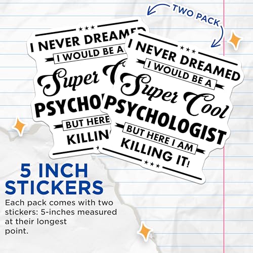 (2 Pack) Cool Psychologist Stickers - Motivational Psychologist Decal - Funny Psychologist Quote - 5" On Longest Side - Sticks to Smooth Flat Surfaces - Made in USA - BMCS6215