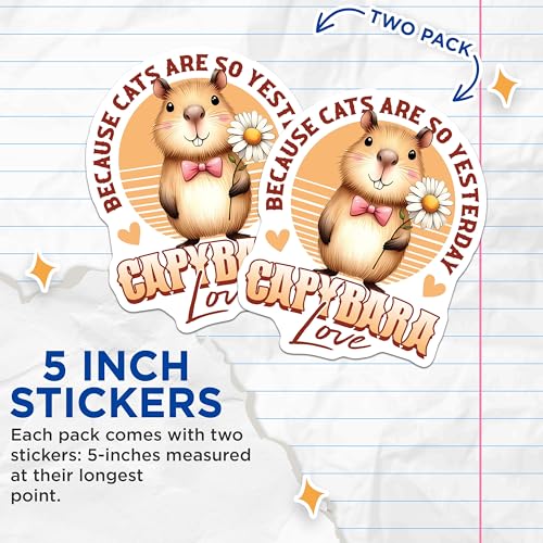 (2 Pack) Capybara Love Stickers - Funny Animal Stickers - Because Cats are So Yesterday Stickers - 5" On Longest Side - Sticks to Smooth Flat Surfaces - Made in USA - BMCS3752