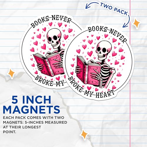 (2 Pack) Funny Skeleton Decor Magnet - Books Never Broke My Heart - 5" On Longest Side - Sticks to Smooth Flat Surfaces - Made in USA - MAG9775