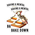 (2 Pack) Having a Mental Bake Down Stickers - Funny Skeleton Chef - Pun Decal for Bakers - 5" On Longest Side - Sticks to Smooth Flat Surfaces - Made in USA - BMCS9772