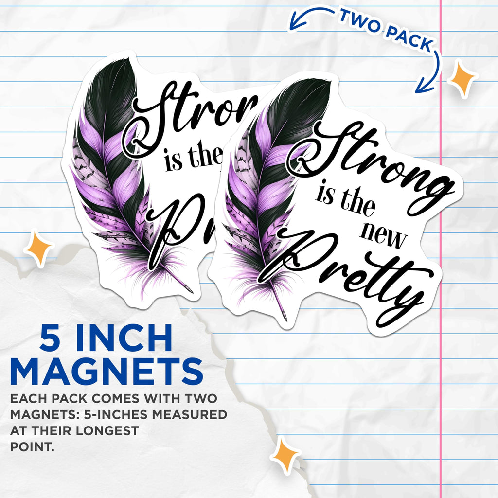 (2 Pack) Strong is The New Pretty Magnets - Inspirational Quote - Positive Message - Feathers Design DÃƒÂ©cor - 5" On Longest Side - for Cars, Fridges, Toolboxes - Made in USA - MAG7544