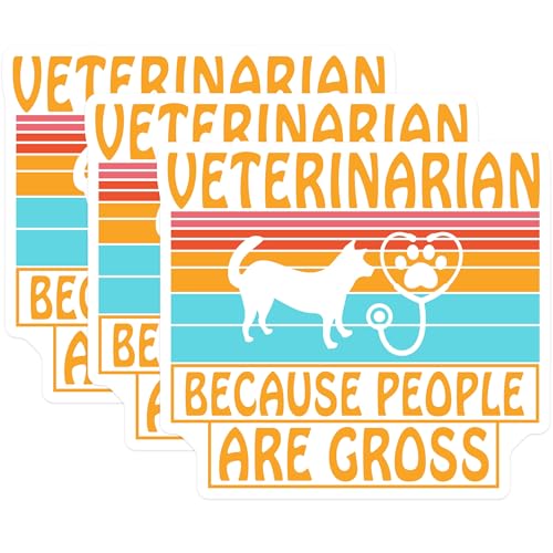 (3 Pack) Veterinarian Decals - Because People are Gross - Vet Laptop Decals - 3 Inches On Longest Side - Easy Peel & Apply - Made in USA - 3MCS4311