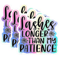 (3 Pack) Lashes Longer Than My Patience Decals - Lash Tech Decal - Laptop Decal - 3 Inches On Longest Side - Easy Peel & Apply - Made in USA - 3MCS2895