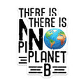 (2 Pack) Earth Day Magnets - There is No Planet B Environment Activism - Save Our Planet Refrigerator Display - 5 Inches On Longest Side - Thick Durable Magnet - Made in USA - MAG21916